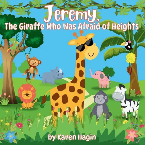 Jeremy, The Giraffe Who Was Afraid of Heights