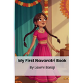 My First Navaratri Book: Festival of Navaratri All 9 stories of 9 goddess