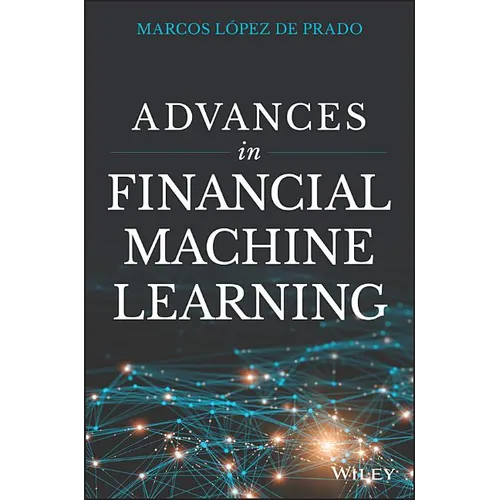 Advances in Financial Machine Learning