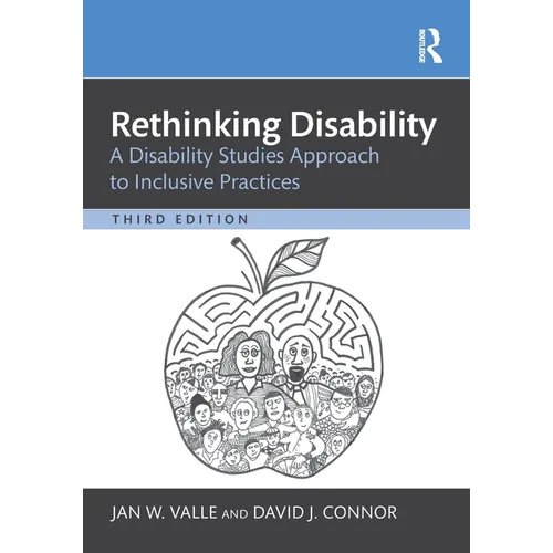Rethinking Disability: A Disability Studies Approach to Inclusive Practices