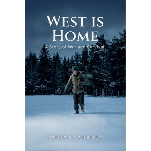 West is Home: A Story of War and Survival