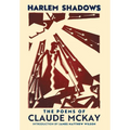 Harlem Shadows: The Poems of Claude McKay
