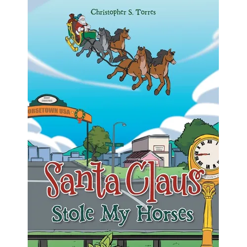 Santa Claus Stole My Horses