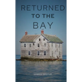 Returned To The Bay