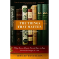 The Things That Matter: What Seven Classic Novels Have to Say About the Stages of Life