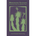 Memorizing Shadows: Inspiration from the Arizona Trail