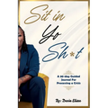 Sit In Yo Sh*t: A 30-Day Guided Journal for Processing a Crisis