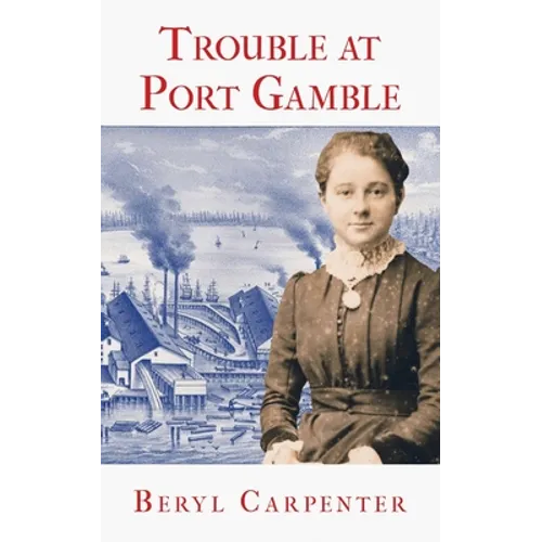 Trouble at Port Gamble