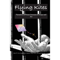 Flying Kites: Narratives of Prison Literacies in Essays and Art