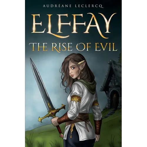 Elffay: The Rise Of Evil