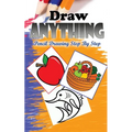 Draw Anything: Pencil Drawings Step by Step: Pencil Drawing Ideas for Absolute Beginners