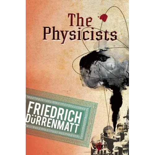 The Physicists: A Comedy in Two Acts