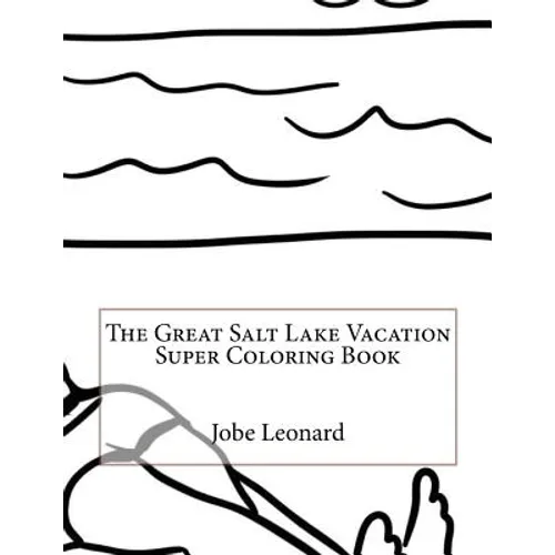 The Great Salt Lake Vacation Super Coloring Book