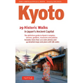 Kyoto, 29 Historic Walks in Japan's Ancient Capital