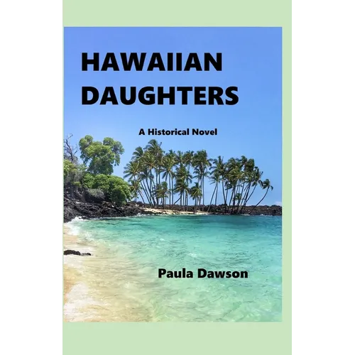 Hawaiian Daughters: A Historical Novel