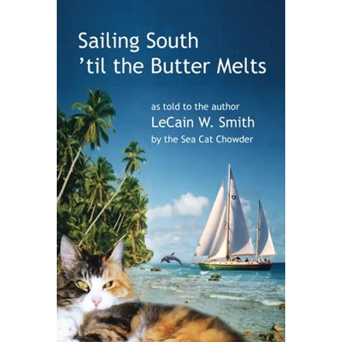 Sailing South 'til the Butter Melts