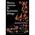 Flower Crowns & Fearsome Things