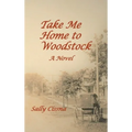 Take Me Home to Woodstock