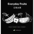 Everyday Fruits: High-Contrast Baby Book English + Mandarin Chinese, with Hakka + Taiwanese Part of the Fresh Picks Set