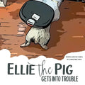 Ellie the Pig gets into trouble