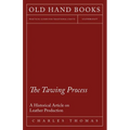 The Tawing Process - A Historical Article on Leather Production