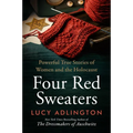 Four Red Sweaters: Powerful True Stories of Women and the Holocaust