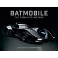 Batmobile: The Complete History [Revised and Expanded]