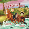 Me and My Daddy: Life as Cowboys