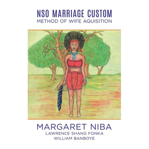 Nso Marriage Custom: Method of Wife Aquisition