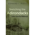 Sketching the Adirondacks: Letters from the Wilderness