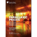 Parallaxic Praxis: Multimodal Interdisciplinary Pedagogical Research Design [Hardback, B&W]