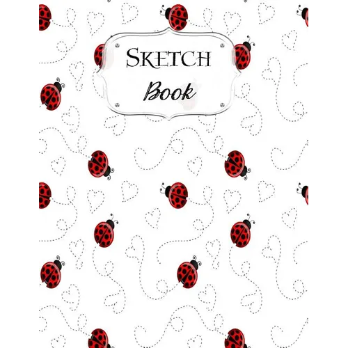Sketch Book: Ladybug Sketchbook Scetchpad for Drawing or Doodling Notebook Pad for Creative Artists #2