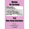 Moving on the Road to a Man-Song Sanctuary