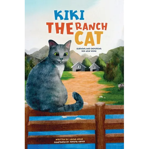 Kiki the Ranch Cat: Learning and Exploring Her New Home