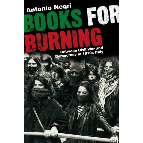 Books for Burning: Between Civil War and Democracy in 1970s Italy