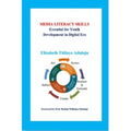 Media Literacy Skills: Essential for Youth Development in Digital Era