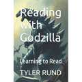 Reading with Godzilla: Learning to Read