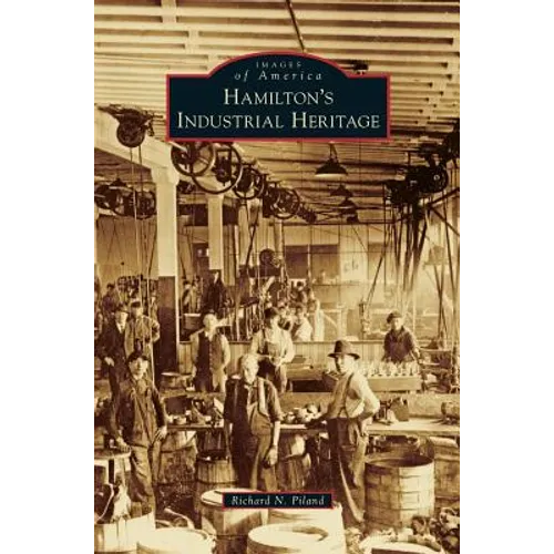 Hamilton's Industrial Heritage