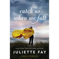 Catch Us When We Fall