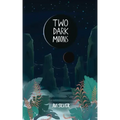 Two Dark Moons