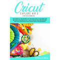 Cricut Explore Air 2 for Beginners