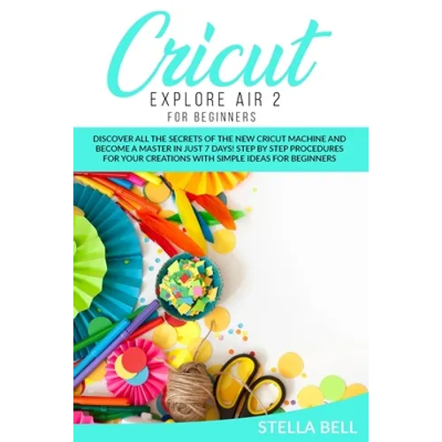 Cricut Explore Air 2 for Beginners