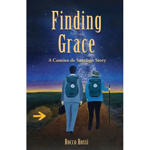 Finding Grace: A Camino de Santiago Story