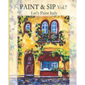 Paint & Sip Vol.7: Let's Paint Italy