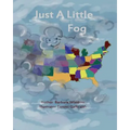 Just a Little Fog
