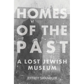 Homes of the Past: A Lost Jewish Museum