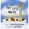 The Fork Who Ate Spaghetti