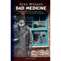 Glen Wilson's Bad Medicine