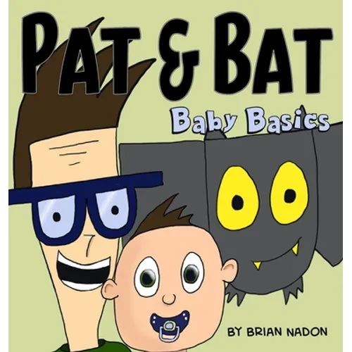 Pat & Bat: Baby Basics