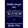 Forbidden Among the Stars: A spicy forbidden romance